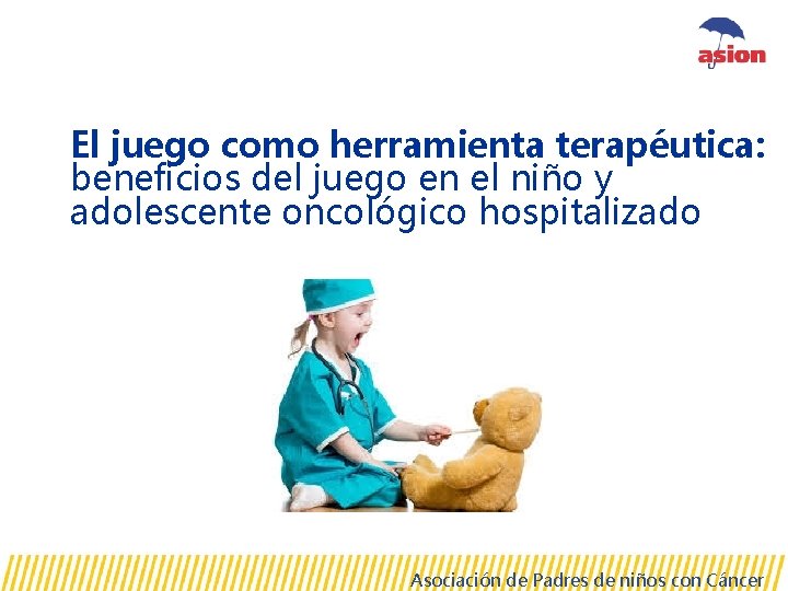 El juego como herramienta terapéutica: beneficios del juego en el niño y adolescente oncológico