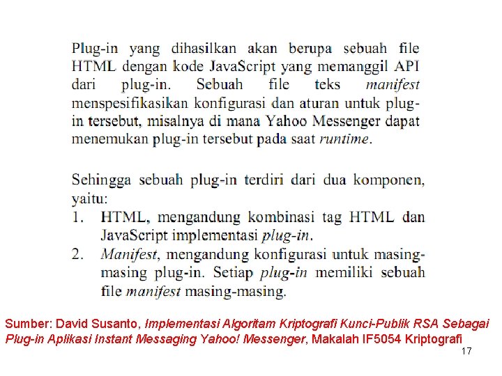 Sumber: David Susanto, Implementasi Algoritam Kriptografi Kunci-Publik RSA Sebagai Plug-in Aplikasi Instant Messaging Yahoo!