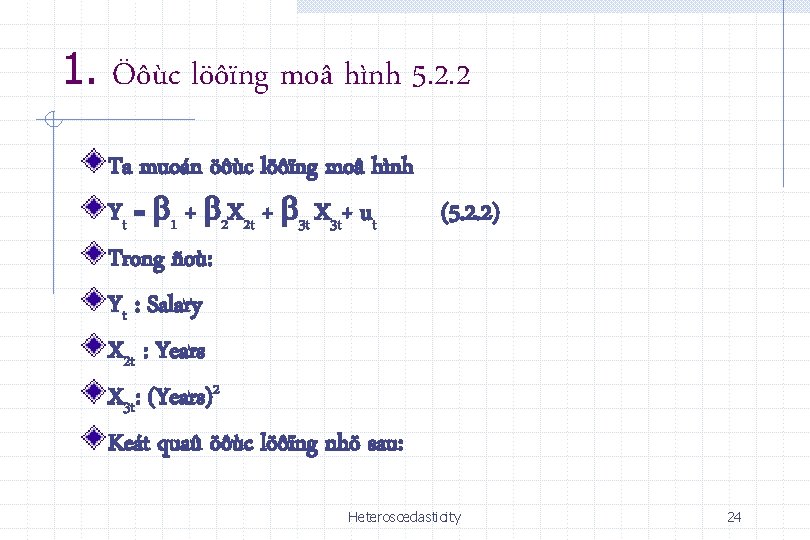 1. Öôùc löôïng moâ hình 5. 2. 2 Ta muoán öôùc löôïng moâ hình