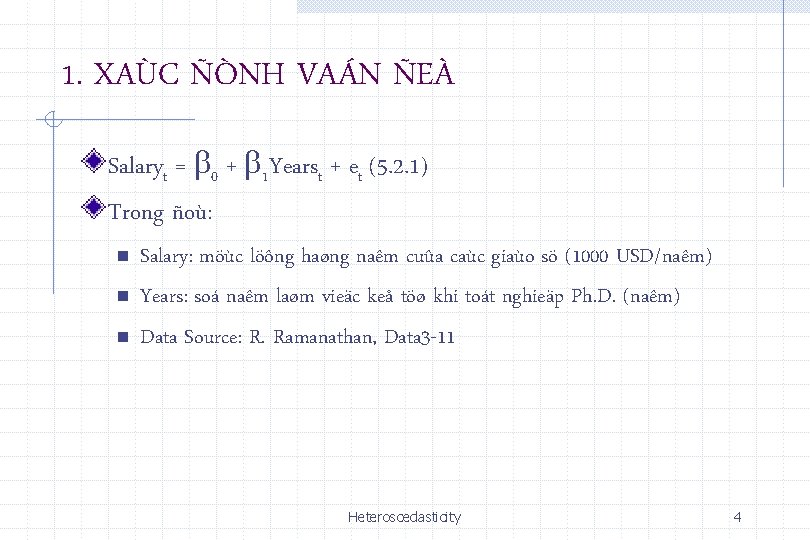 1. XAÙC ÑÒNH VAÁN ÑEÀ Salaryt = 0 + 1 Yearst + et (5.