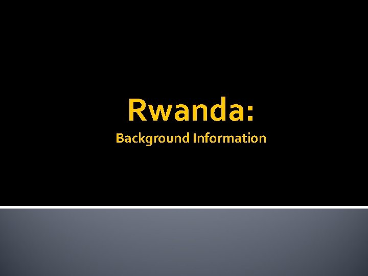 Rwanda: Background Information 