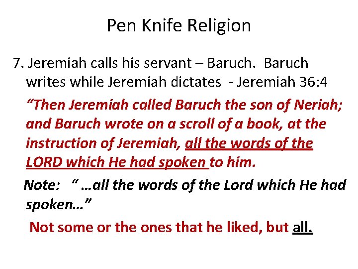 Pen Knife Religion 7. Jeremiah calls his servant – Baruch writes while Jeremiah dictates