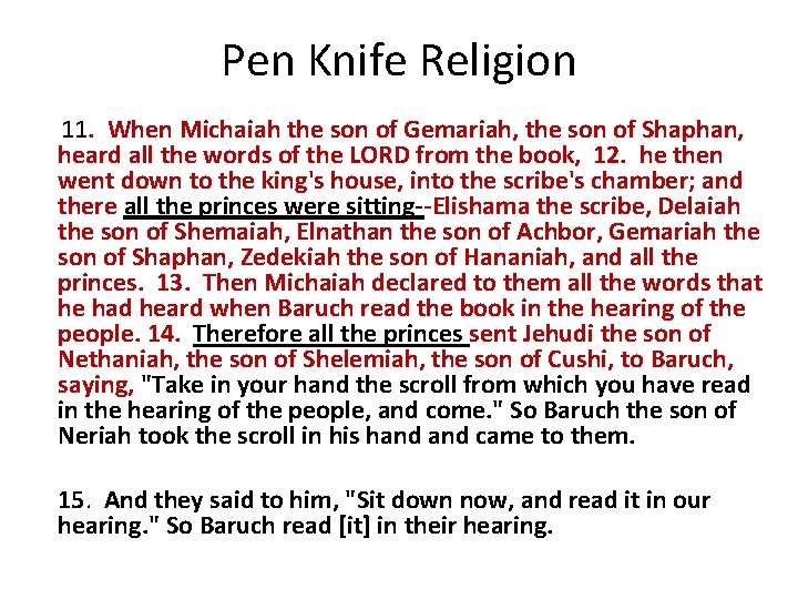 Pen Knife Religion 11. When Michaiah the son of Gemariah, the son of Shaphan,