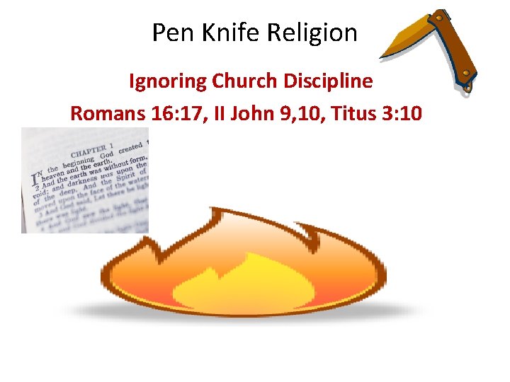 Pen Knife Religion Ignoring Church Discipline Romans 16: 17, II John 9, 10, Titus