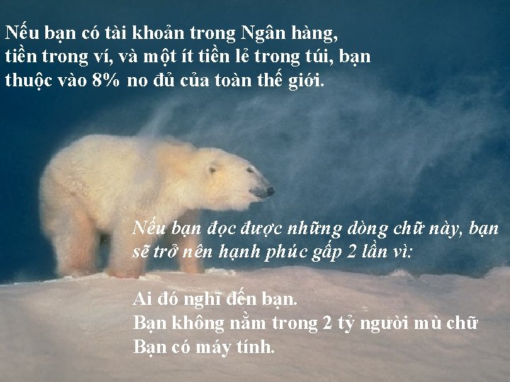 Nếu bạn có tài khoản trong Ngân hàng, tiền trong ví, và một ít