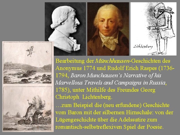 Bearbeitung der Münchhausen-Geschichten des Anonymus 1774 und Rudolf Erich Raspes (17361794, Baron Munchausen’s Narrative