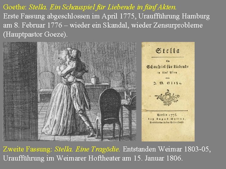 Goethe: Stella. Ein Schauspiel für Liebende in fünf Akten. Erste Fassung abgeschlossen im April