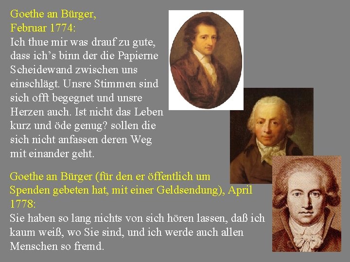 Goethe an Bürger, Februar 1774: Ich thue mir was drauf zu gute, dass ich’s