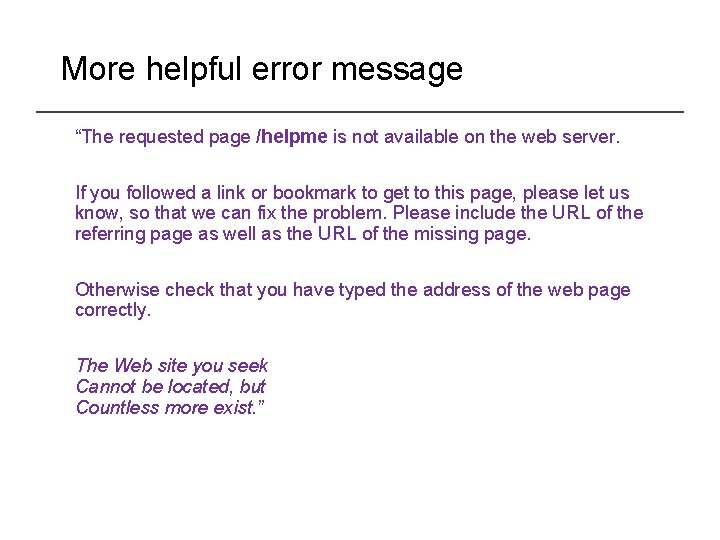 More helpful error message “The requested page /helpme is not available on the web