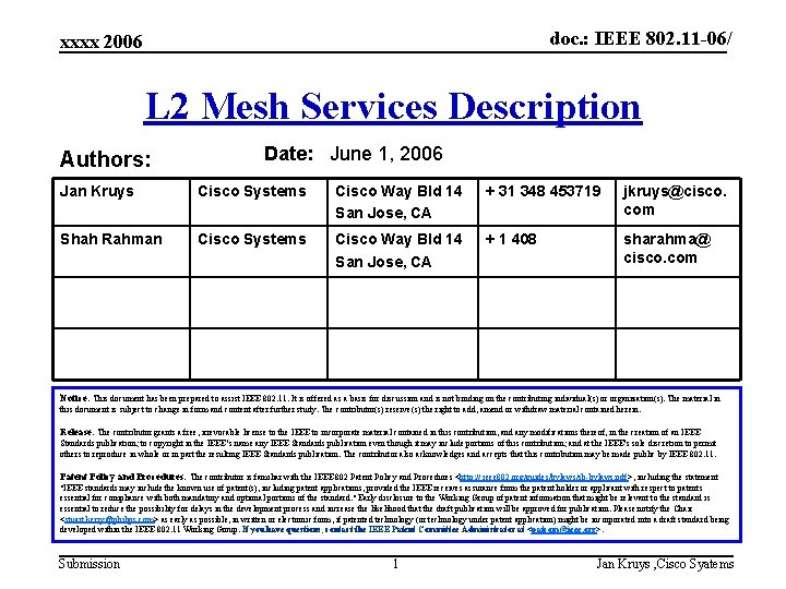 doc. : IEEE 802. 11 -06/ xxxx 2006 L 2 Mesh Services Description Authors: