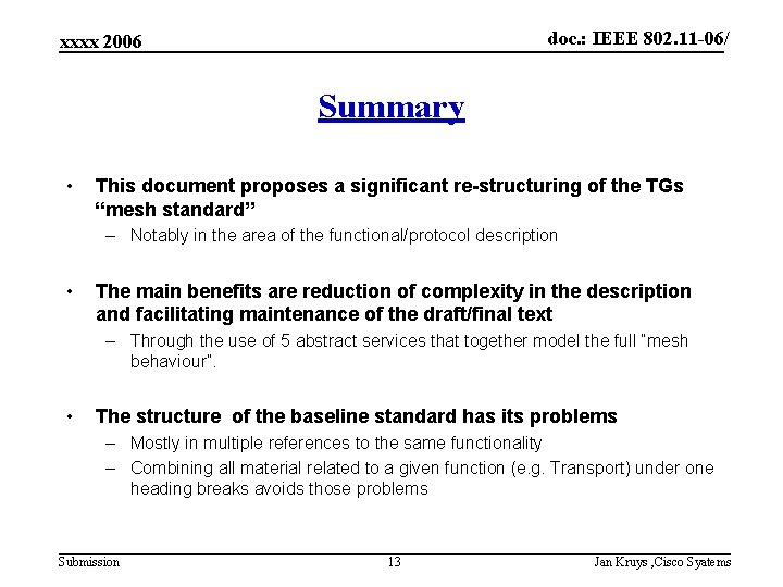 doc. : IEEE 802. 11 -06/ xxxx 2006 Summary • This document proposes a