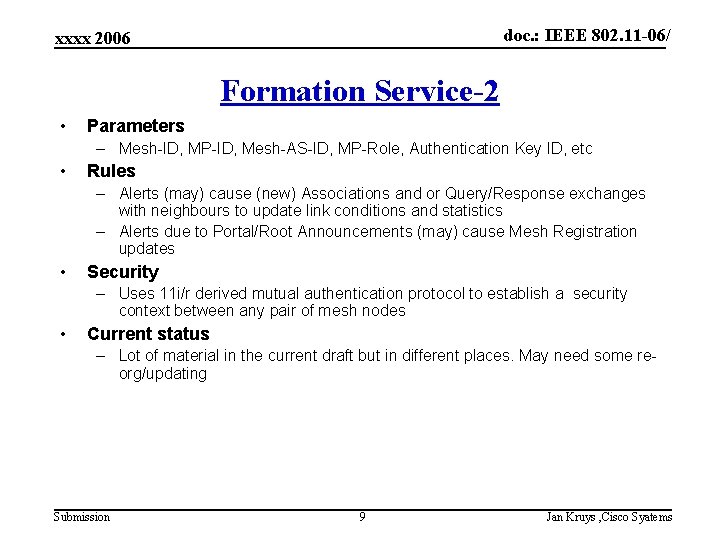 doc. : IEEE 802. 11 -06/ xxxx 2006 Formation Service-2 • Parameters – Mesh-ID,