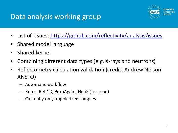 Data analysis working group • • • List of issues: https: //github. com/reflectivity/analysis/issues Shared