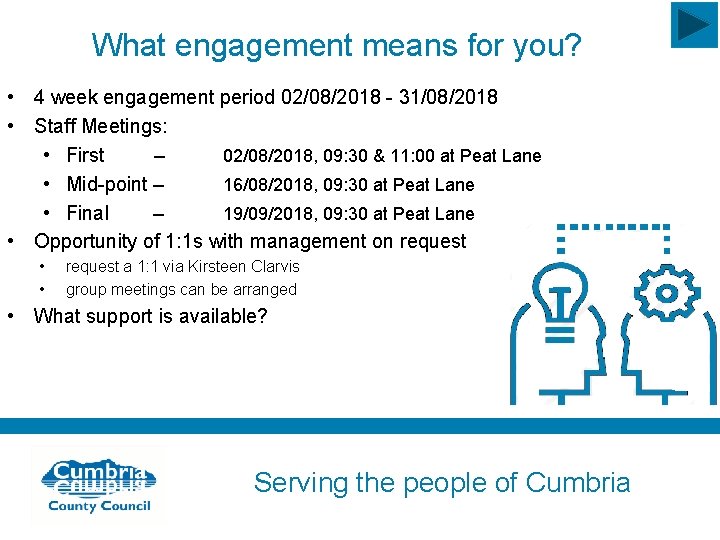 What engagement means for you? • 4 week engagement period 02/08/2018 - 31/08/2018 •