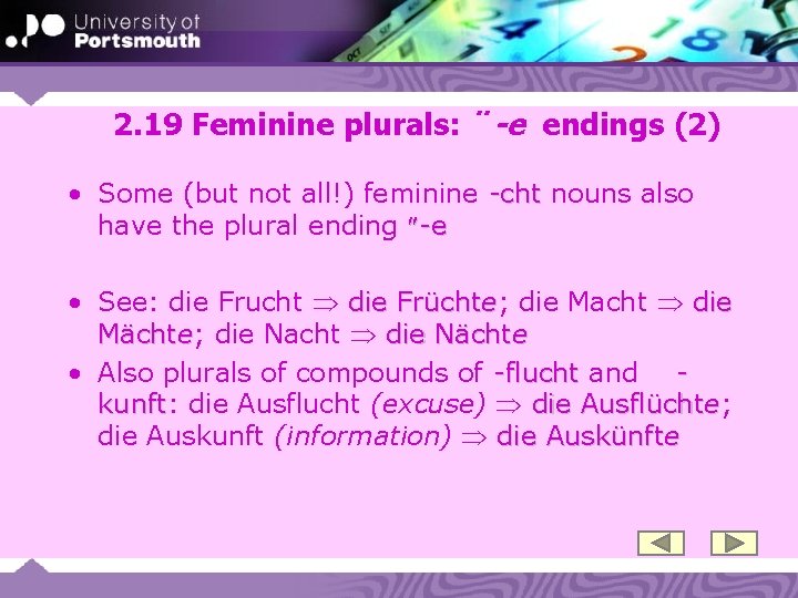 2. 19 Feminine plurals: ¨-e endings (2) • Some (but not all!) feminine -cht