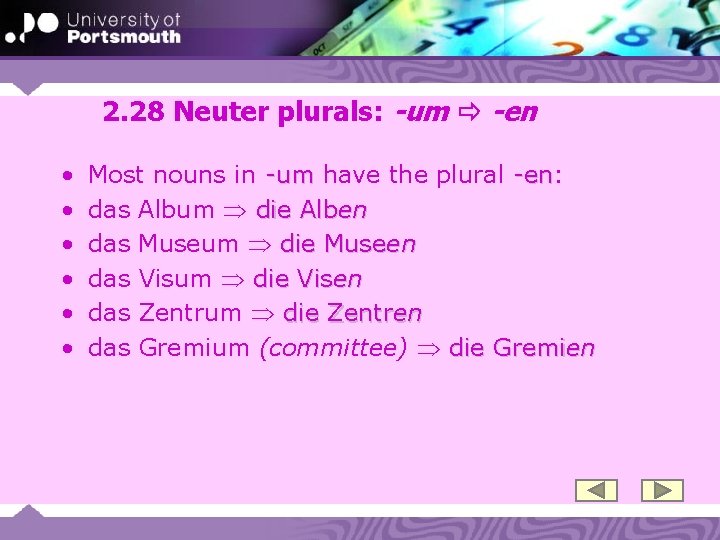 2. 28 Neuter plurals: -um -en • • • Most nouns in -um have