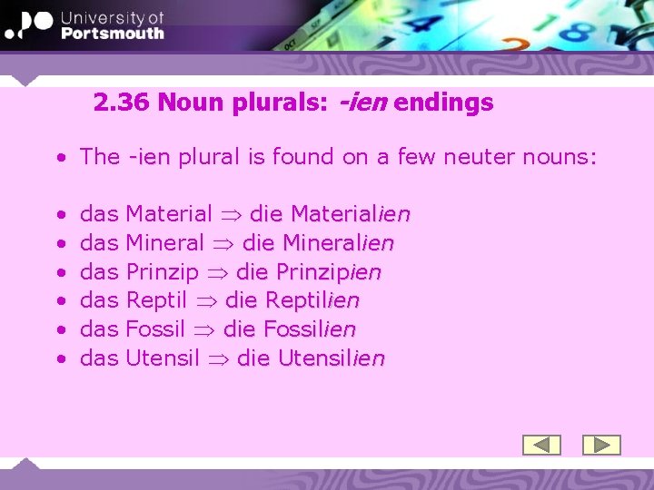 2. 36 Noun plurals: -ien endings • The -ien plural is found on a