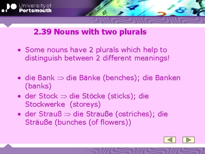 2. 39 Nouns with two plurals • Some nouns have 2 plurals which help