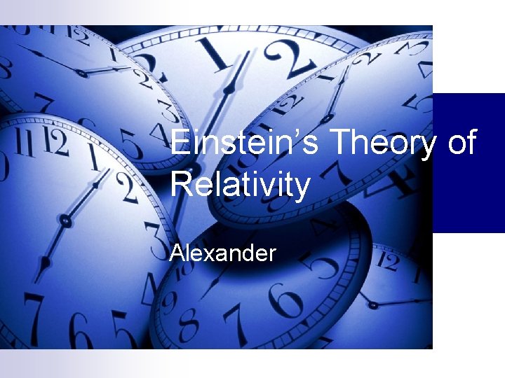 Einstein’s Theory of Relativity Alexander 