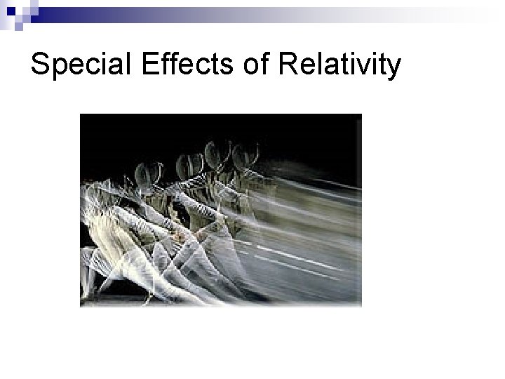 Special Effects of Relativity 