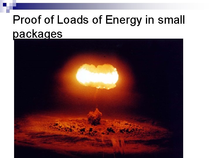 Proof of Loads of Energy in small packages 