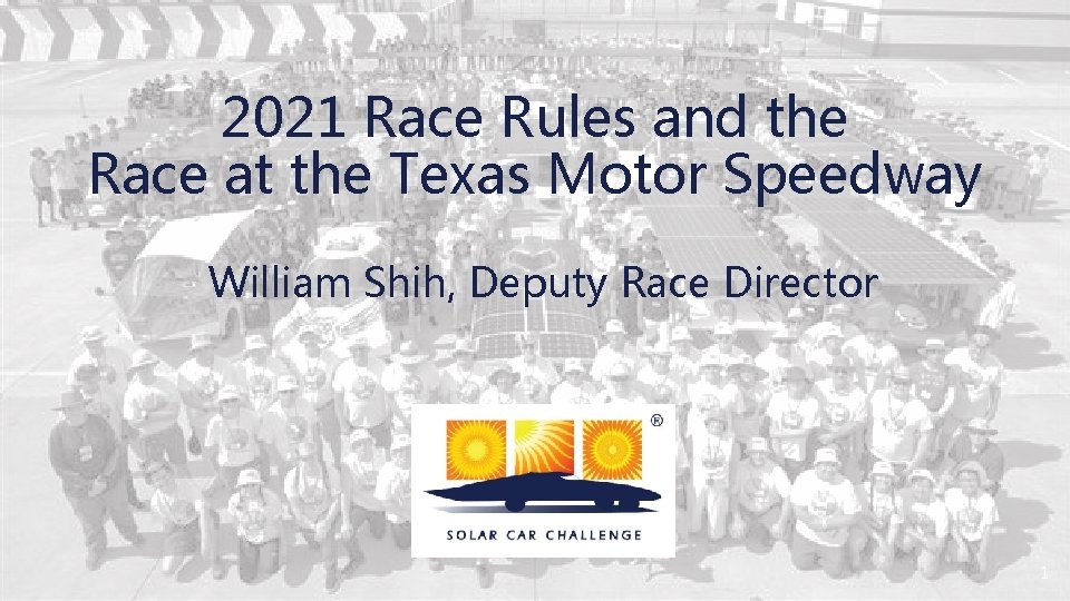 2021 Race Rules and the Race at the Texas Motor Speedway William Shih, Deputy