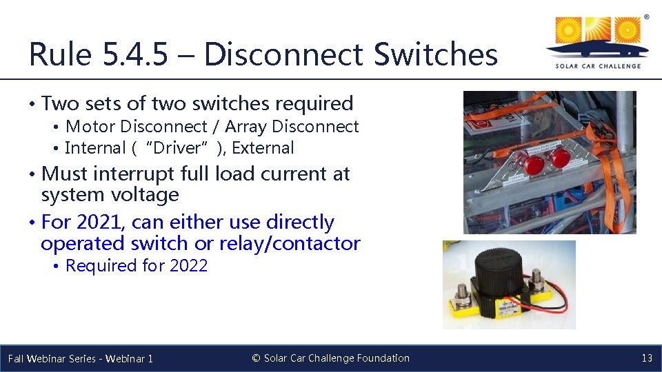 Rule 5. 4. 5 – Disconnect Switches • Two sets of two switches required
