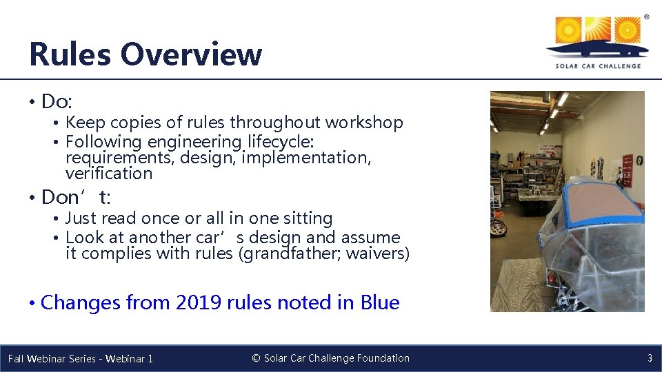 Rules Overview • Do: • Keep copies of rules throughout workshop • Following engineering