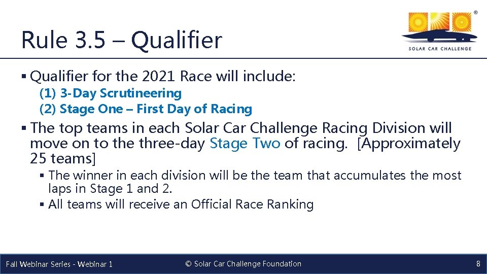 Rule 3. 5 – Qualifier § Qualifier for the 2021 Race will include: (1)