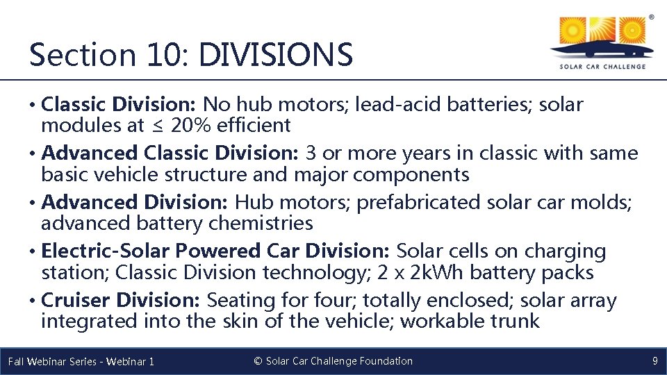 Section 10: DIVISIONS • Classic Division: No hub motors; lead-acid batteries; solar modules at