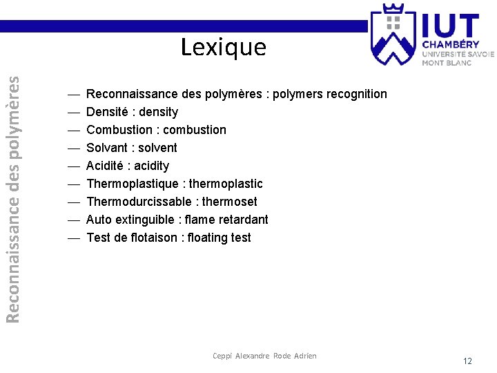 Reconnaissance des polymères Lexique — — — — — Reconnaissance des polymères : polymers