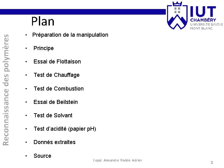 Reconnaissance des polymères Plan • Préparation de la manipulation • Principe • Essai de