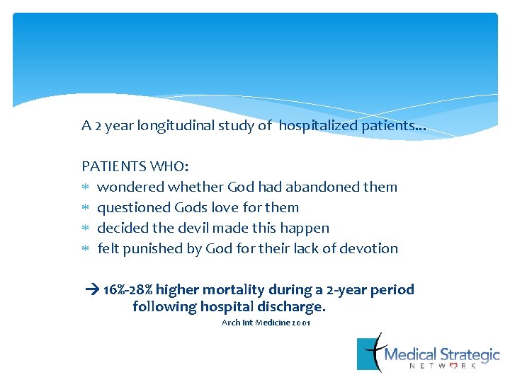 A 2 year longitudinal study of hospitalized patients. . . PATIENTS WHO: wondered whether