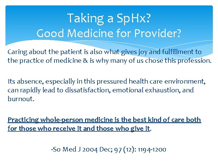 Taking a Sp. Hx? Good Medicine for Provider? Caring about the patient is also