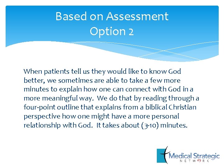 Based on Assessment Option 2 When patients tell us they would like to know