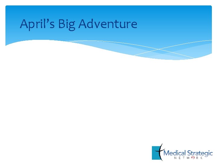 April’s Big Adventure 