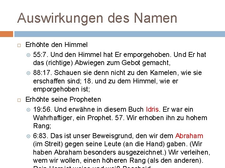 Auswirkungen des Namen Erhöhte den Himmel 55: 7. Und den Himmel hat Er emporgehoben.