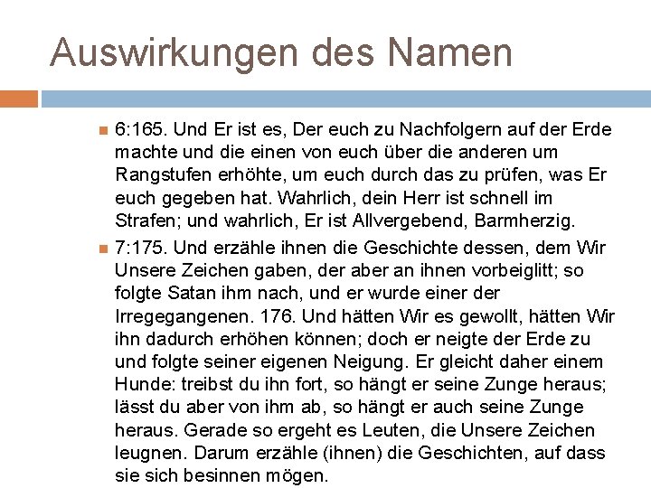 Auswirkungen des Namen 6: 165. Und Er ist es, Der euch zu Nachfolgern auf