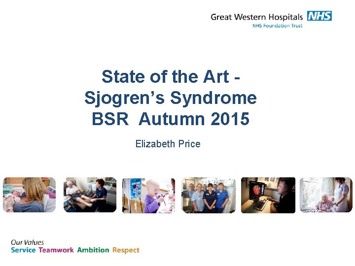 State of the Art Sjogren’s Syndrome BSR Autumn 2015 Elizabeth Price 