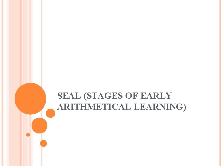 SEAL (STAGES OF EARLY ARITHMETICAL LEARNING) 