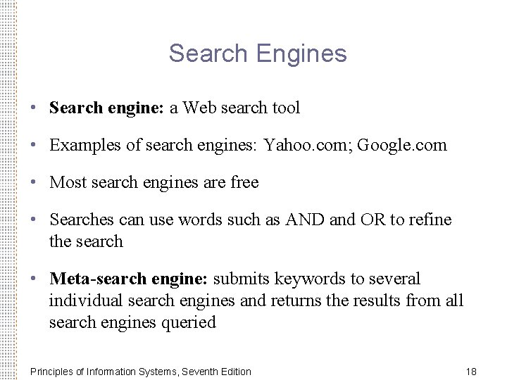 Search Engines • Search engine: a Web search tool • Examples of search engines: