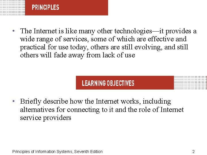  • The Internet is like many other technologies—it provides a wide range of
