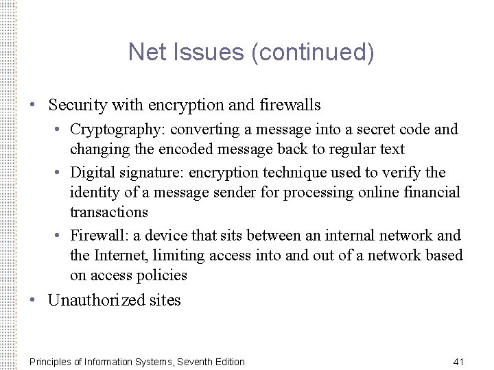 Net Issues (continued) • Security with encryption and firewalls • Cryptography: converting a message