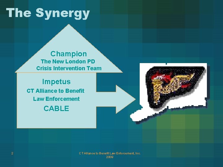 The Synergy Champion The New London PD Crisis Intervention Team Impetus CT Alliance to