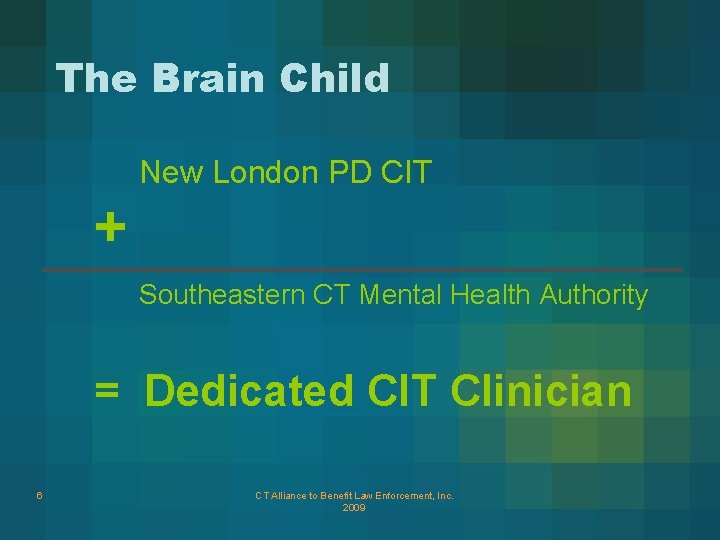 The Brain Child New London PD CIT + Southeastern CT Mental Health Authority =