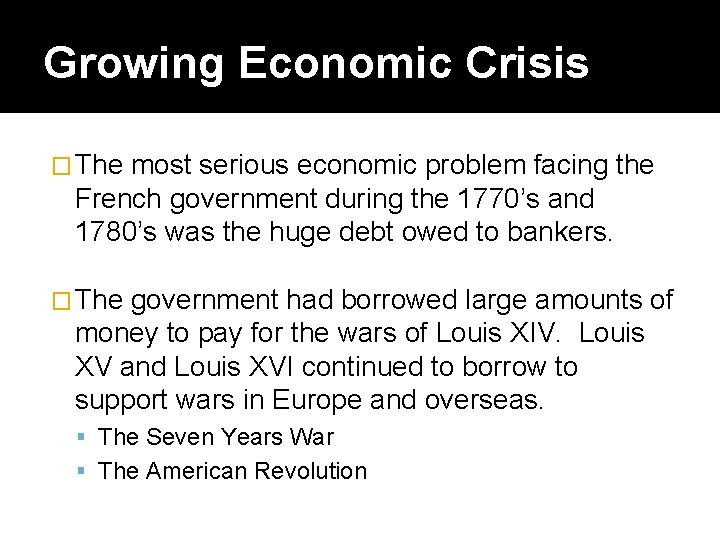 Growing Economic Crisis � The most serious economic problem facing the French government during
