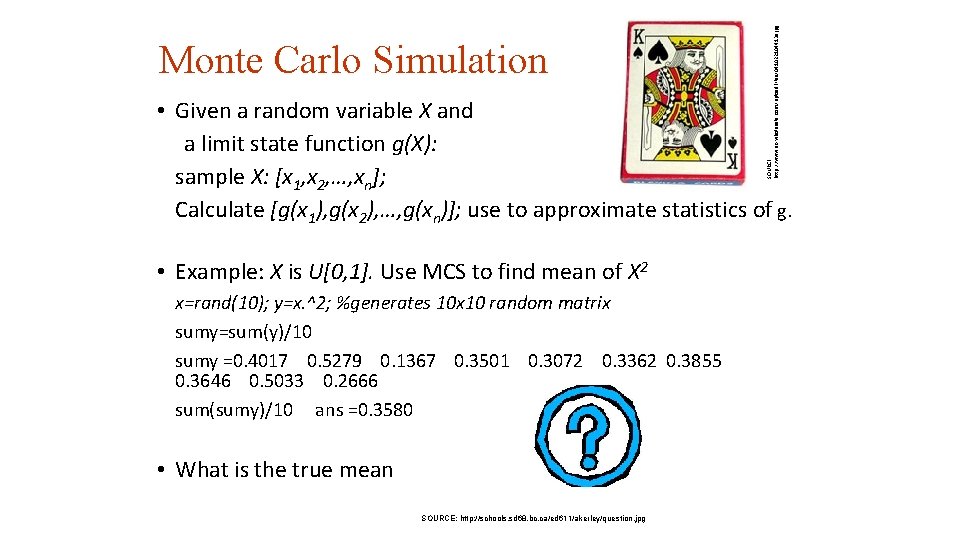 SOURCE: http: //www. sz-wholesale. com/upload. Files/041022104413 s. jpg Monte Carlo Simulation • Given a