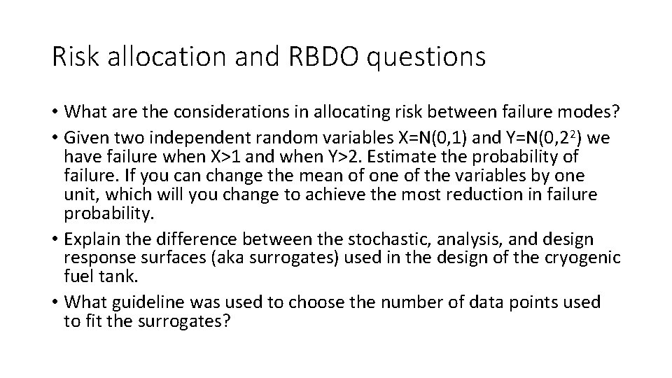 Risk allocation and RBDO questions • What are the considerations in allocating risk between