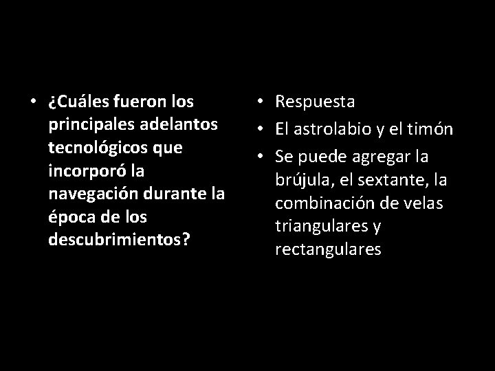  • ¿Cuáles fueron los principales adelantos tecnológicos que incorporó la navegación durante la