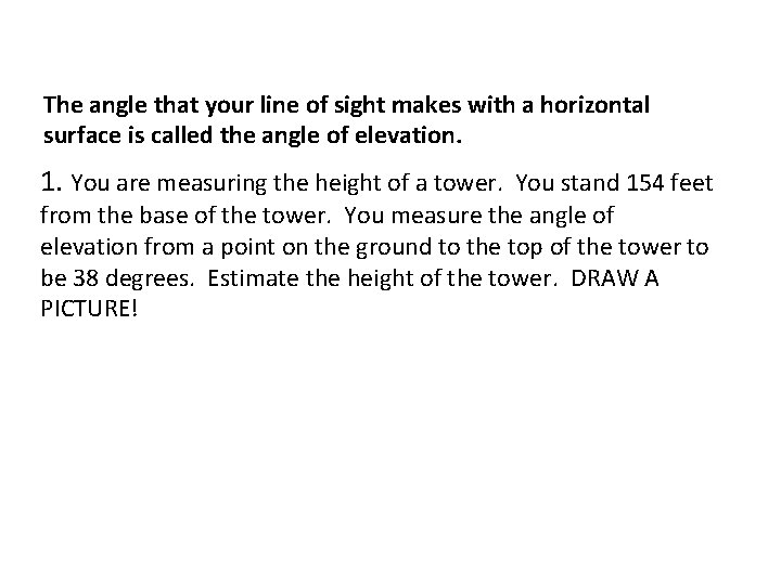 The angle that your line of sight makes with a horizontal surface is called